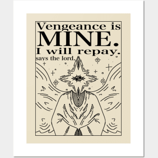 VENGANCE IS MINE. Posters and Art